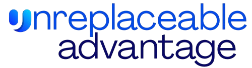 Unreplaceable Advantage